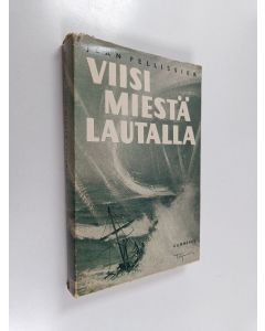 Kirjailijan Jean Pellissier käytetty kirja Viisi miestä lautalla : Tahiti-Nui 2 : N JA 3 : N retket