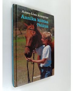Kirjailijan Anna-Lisa Almqvist käytetty kirja Annika kohtaa Pelätin