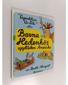 Kirjailijan Bertil Almqvist käytetty kirja Barna hedenhös upptäcker Amerika