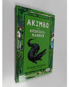 Kirjailijan Alexander McCall Smith käytetty kirja Akimbo och krokodilmannen