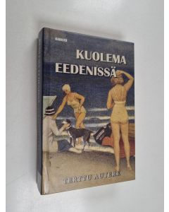 Kirjailijan Terttu Autere käytetty kirja Kuolema Eedenissä