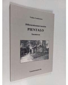 Kirjailijan Veikko Laukkonen käytetty kirja Jälleenrakennusvuosien pientalo Suomessa