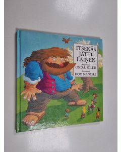 Kirjailijan Oscar Wilde käytetty kirja Itsekäs jättiläinen