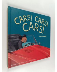Kirjailijan Kimi Weart käytetty kirja Cars! Cars! Cars!