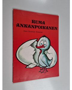 Kirjailijan Hans Christian Andersen käytetty teos Ruma ankanpoikanen