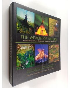 Kirjailijan Jeffrey A. McNeely käytetty kirja The wealth of nature : ecosystem services, biodiversity, and human well-being