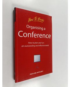 Kirjailijan Pauline Appleby käytetty kirja Organising a conference : how to plan and run an outstanding and effective event