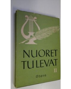 käytetty kirja Nuoret tulevat : valikoima ylioppilaiden kulttuuriviikon parhaita kilpakirjoituksia 2