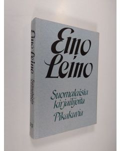 Kirjailijan Eino Leino käytetty kirja Suomalaisia kirjailijoita : pikakuvia (ERINOMAINEN)