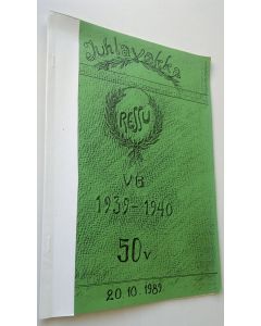 Kirjailijan Lauri Vastari käytetty kirja Juhlavakka - Ressu V B 1939-1940 50v 20.10.1989 (ERINOMAINEN)