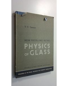 Kirjailijan V. V. Tarasov käytetty kirja New Problems in the Physics of Glass