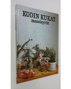 Kirjailijan Elisabeth Hoppe käytetty kirja Kodin kukat : Mausteyrtit