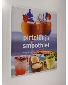 Kirjailijan Christine Ambridge käytetty kirja Pirtelöt ja smoothiet : helppoja ja maistuvia juomasekoituksia