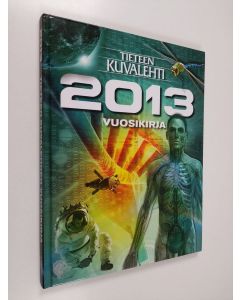 käytetty kirja Tieteen kuvalehti : vuosikirja 2013 - Vuoden kuvat ja puheenaiheet