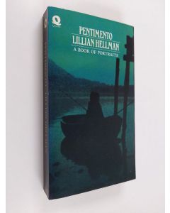 Kirjailijan Lillian Hellman käytetty kirja Pentimento : a book of portraits