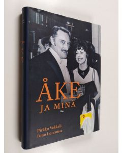 Kirjailijan Ismo Loivamaa & Pirkko Vekkeli käytetty kirja Åke ja minä