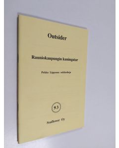 Kirjailijan Outsider käytetty kirja Rauniokaupungin kuningatar : Pekka Lipposen ja Kalle-Kustaa Korkin seikkailuja