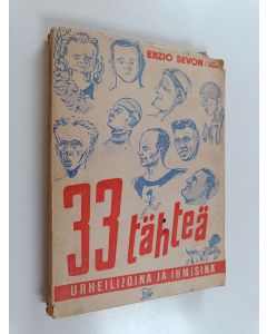 Kirjailijan Enzio Sevon käytetty kirja 33 tähteä urheilijoina ja ihmisinä
