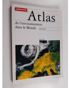 Kirjailijan Joni Saeger käytetty kirja Atlas de l'environnement dans le monde