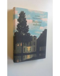 Kirjailijan Juhani Salokannel uusi kirja Samaa sukua (UUDENVEROINEN)