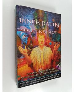 Kirjailijan Luis Eduardo Luna & Rick Strassman ym. käytetty kirja Inner Paths to Outer Space : Journeys to Alien Worlds through Psychedelics and Other Spiritual Technologies