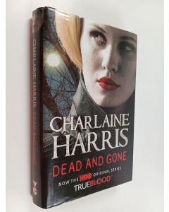 Kirjailijan Charlaine Harris käytetty kirja Dead and gone - Sookie Stackhouse novels - True blood