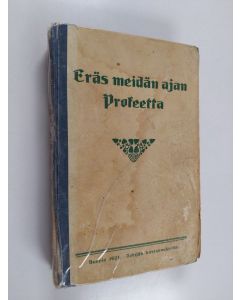 Kirjailijan Helena Konttinen käytetty kirja Eräs meidän ajan profeetta