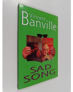 Kirjailijan Vincent Banville käytetty kirja Sad Song