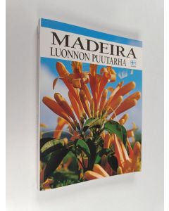 käytetty kirja Madeira : luonnon puutarha