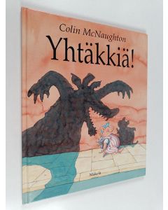 Kirjailijan Colin McNaughton käytetty kirja Yhtäkkiä!