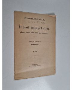 uusi teos Se suuri kysymys kaikille, johonka kaikki eivät vielä ole vastanneet