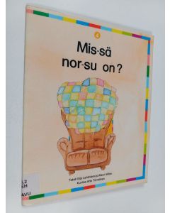 Kirjailijan Eija Lehtiniemi käytetty teos Mis-sä nor-su on?