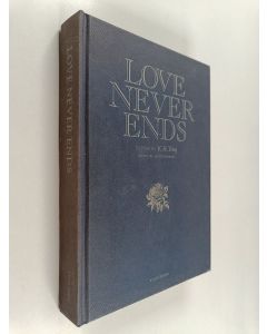 Kirjailijan K. H. Ting käytetty kirja Love never ends : papers