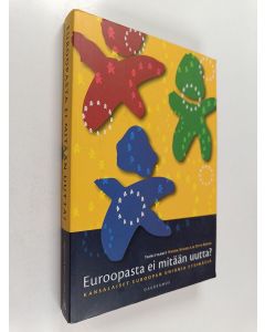 käytetty kirja Euroopasta ei mitään uutta? Kansalaiset Euroopan unionia etsimässä