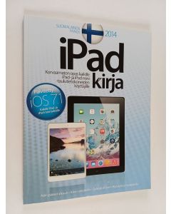 käytetty kirja Ipad-kirja : korvaamaton opas kaikille iPad- ja iPadmini-taulutietokoneiden käyttäjille