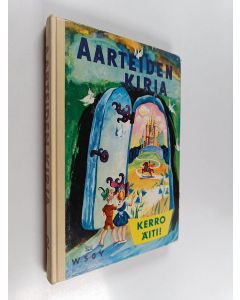 Tekijän Kirsi Kunnas  käytetty kirja Aarteiden kirja 2 : Kerro äiti