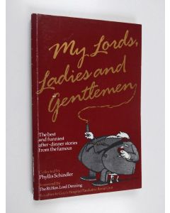 käytetty kirja My Lords, Ladies and Gentlemen - The Best and Funniest After-dinner Stories from the Famous