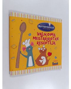 käytetty teos Rottatouille : Valikoima mestarirotan reseptejä