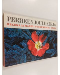 Kirjailijan Helena Vuorenjuuri & Martti Vuorenjuuri käytetty kirja Perheen joulukirja