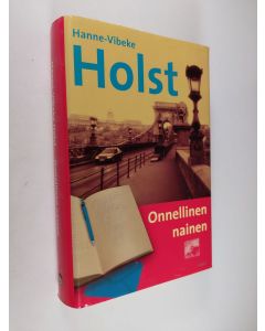 Kirjailijan Hanne-Vibeke Holst käytetty kirja Onnellinen nainen