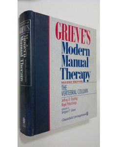 Kirjailijan Jeffrey D. Boyling käytetty kirja Grieve's Modern Manual Therapy : the vertebral column
