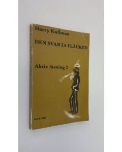 Kirjailijan Harry Kullman käytetty kirja Den svarta fläcken