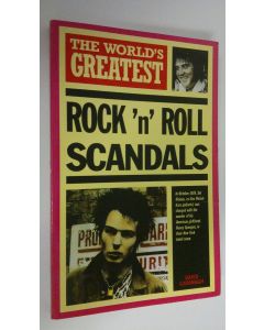 Kirjailijan David Cavanagh käytetty kirja The world's greatest rock 'n' roll scandals