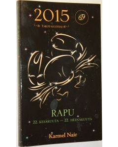 Kirjailijan Karmel Nair käytetty kirja Tarot- vuotesi 2015 : Rapu