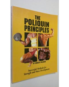 Kirjailijan Charles Poliquin käytetty kirja The Poliquin Principles : successful methods for strength and mass development