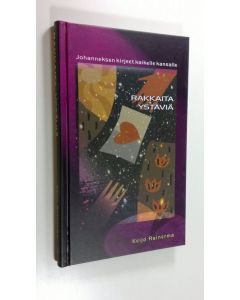 Kirjailijan Keijo Rainerma uusi kirja Rakkaita ystäviä : Johanneksen kirjeet kaikelle kansalle