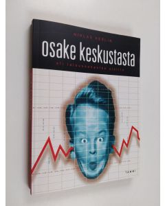 Kirjailijan Niklas Herlin käytetty kirja Osake keskustasta, eli, taloussanastoa ujoille