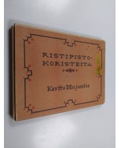 Kirjailijan Kerttu Majantie uusi teos Ristipistokoristeita : arvostelijan kappale