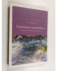 Kirjailijan Paula Sjöblom käytetty kirja Toiminimen toimenkuva - suomalaisen yritysnimistön rakenne ja funktiot
