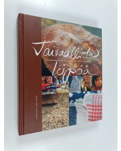 Tekijän Anna Braw  käytetty kirja Taivaallista leipää : toisenlainen reseptikirja niille, jotka välittävät